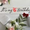 Cute and Beautiful 6th Birthday Sash