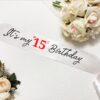 Cute and Beautiful 15th Birthday Sash
