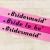 Team Bride and Bride to be Party Sashes ( Pink & Magenta ) - Image 3